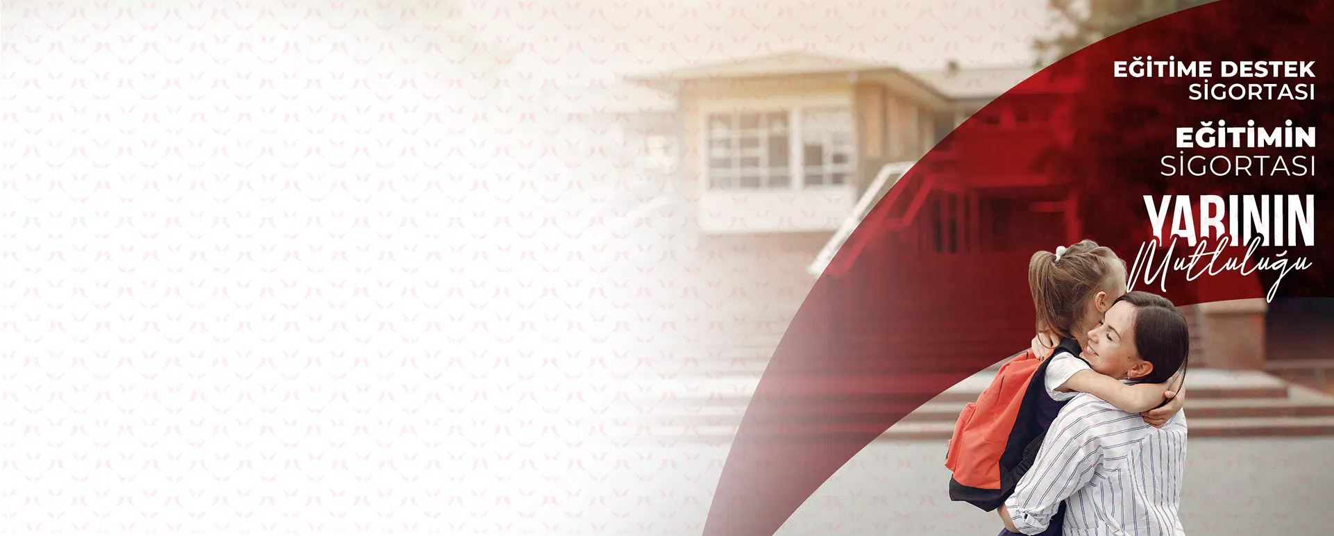 Eğitime Destek Sigortası
